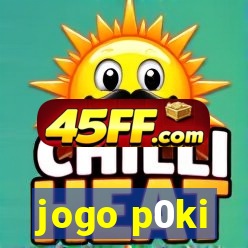 jogo p0ki